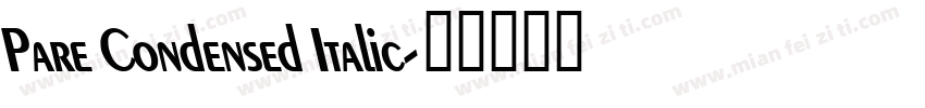 Pare Condensed Italic字体转换
